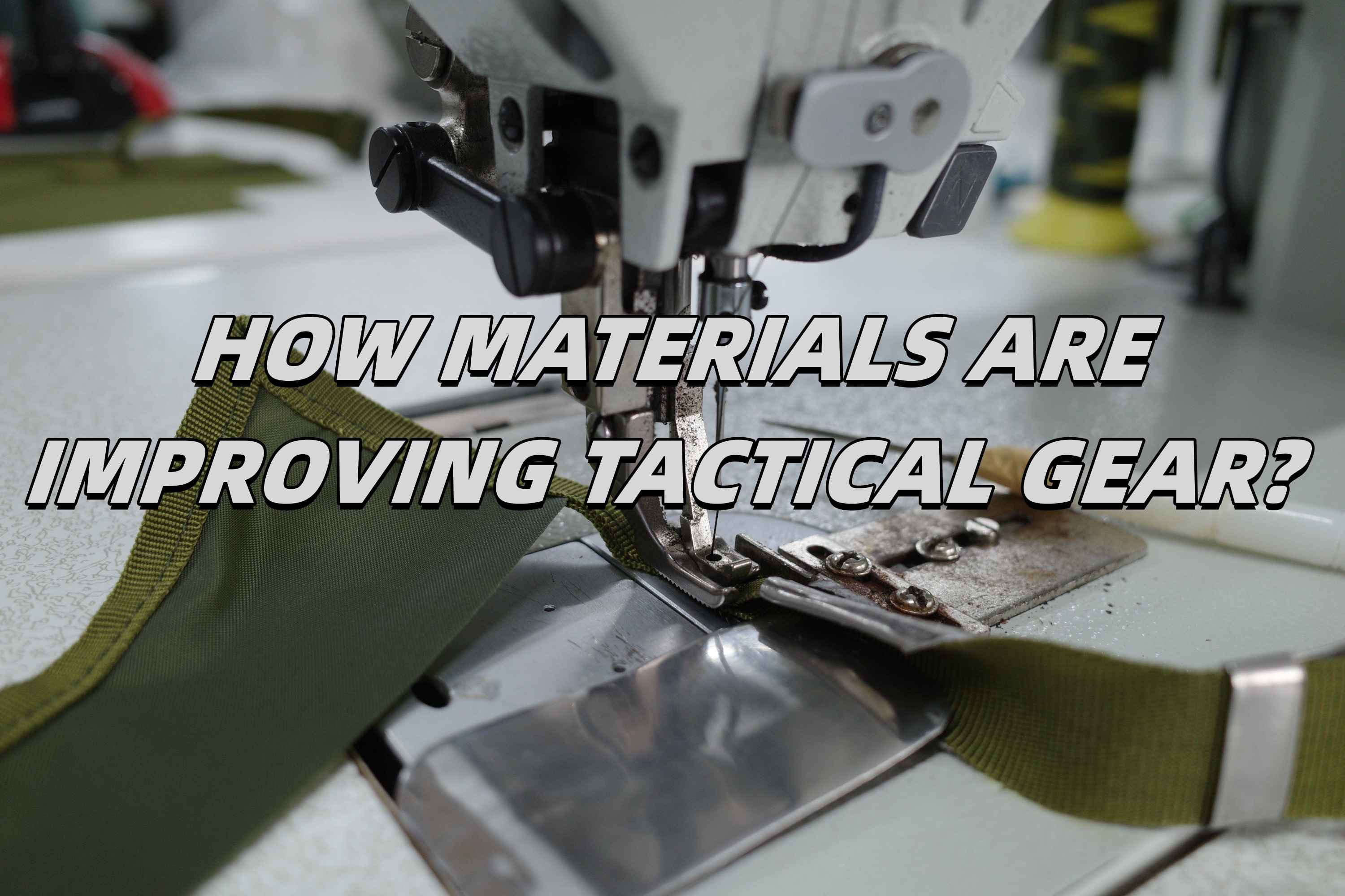 Wichtige Materialien: Wie Fortschritte bei Nylon, Polyester und Ripstop die taktische Ausrüstung verbessern